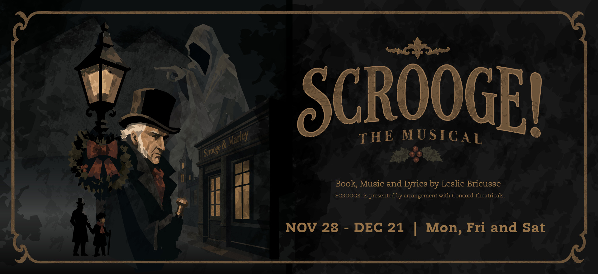 Performances from November 28th to December 21st on Mondays, Fridays, and Saturdays.
